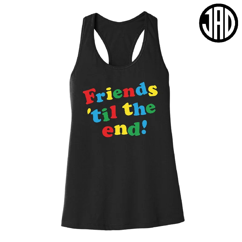 Friends Til The End - Women's Racerback Tank